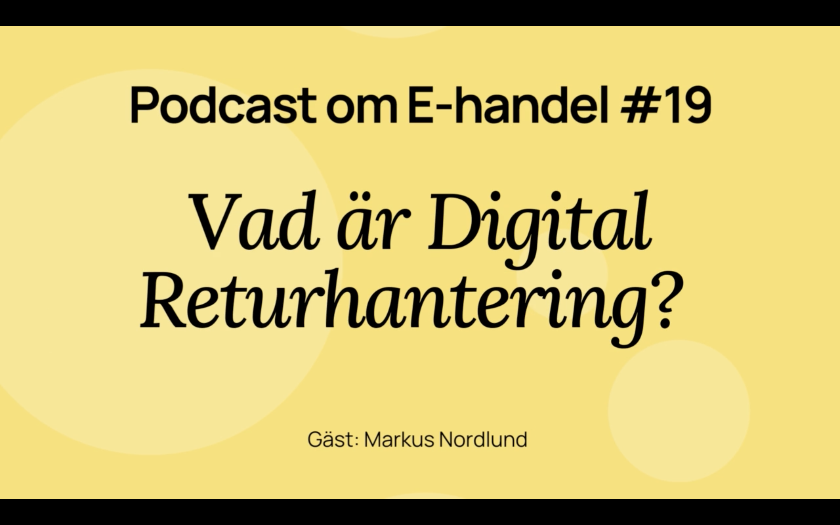 Digitala Returer i Ehandel Insikter och HowTo i podden